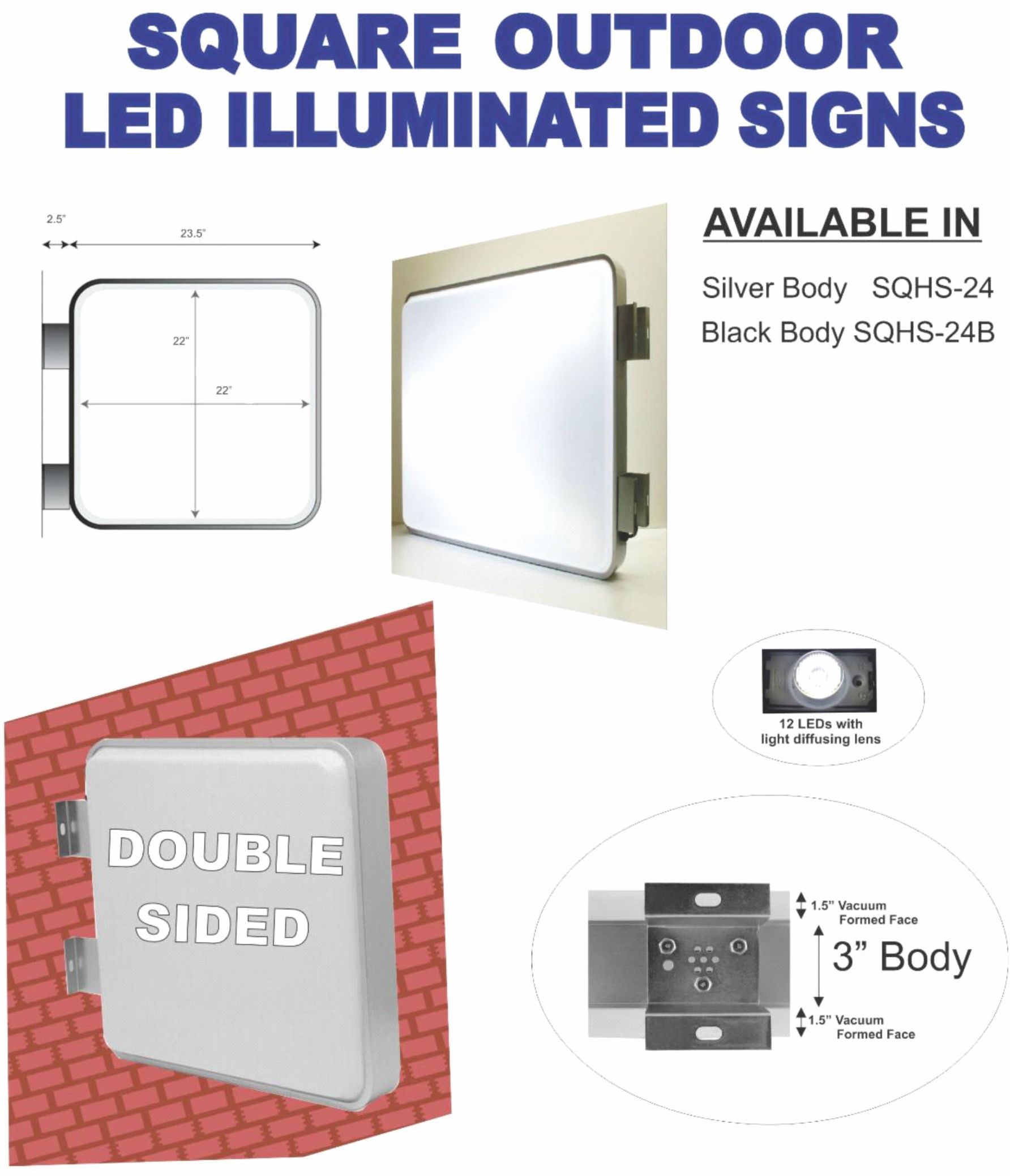 Square Illuminated Blade signs